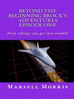 cover image of Beyond the Beginning Brock's Adventures Episode One